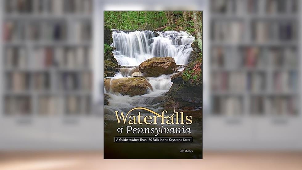 Waterfalls of Pennsylvania: A Guide to More Than 180 Falls in the Keystone State (Best Waterfalls by State), written by Jim Cheney