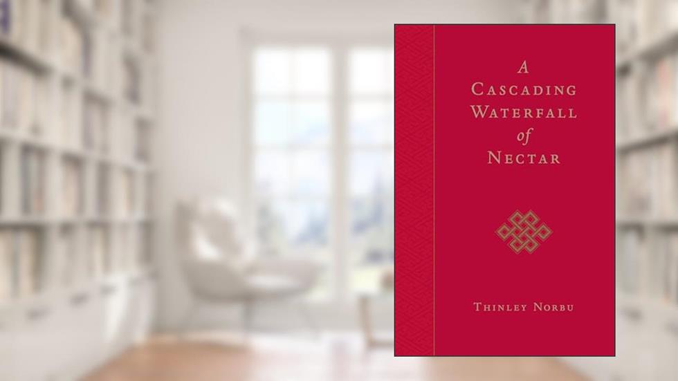 A Cascading Waterfall of Nectar, written by Thinley Norbu; Jamgon Mipham
