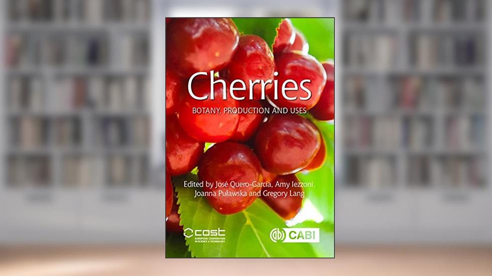 Cherries: Botany, Production and Uses, written by J. Quero-Garcia; A. Iezzoni; J. Pulawska; G. Lang
