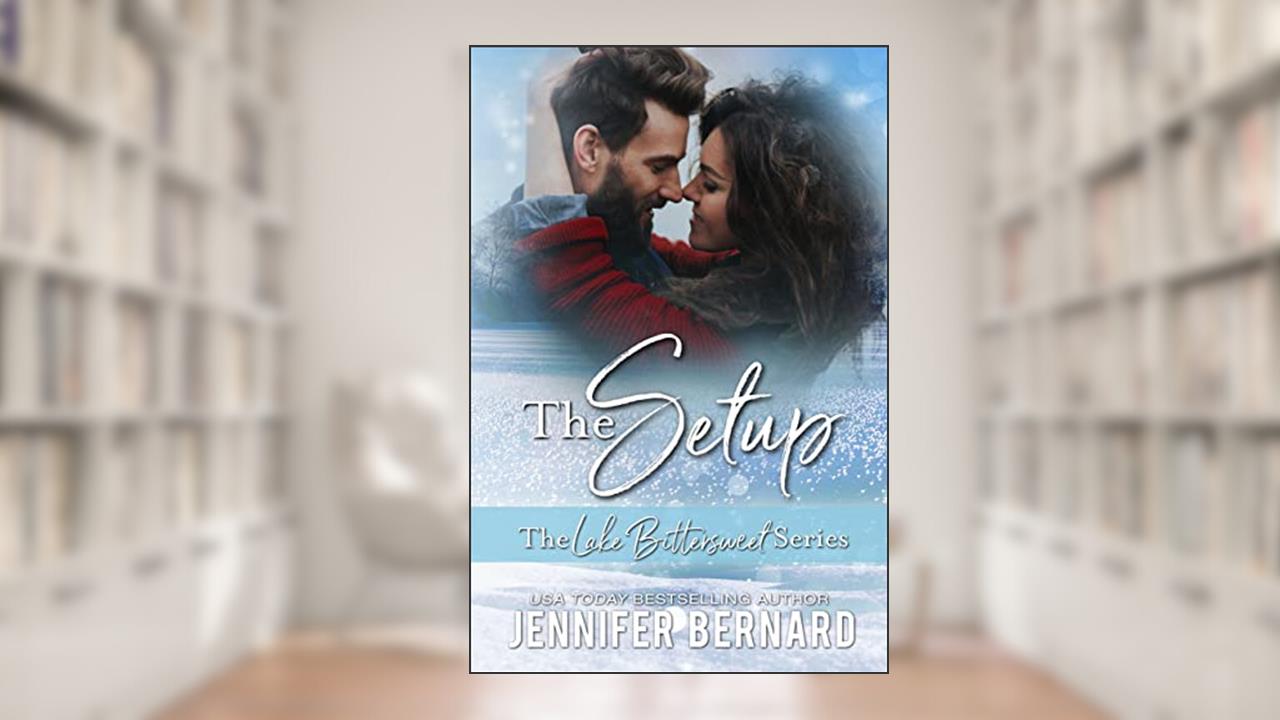 The Setup (Lake Bittersweet), written by Jennifer Bernard