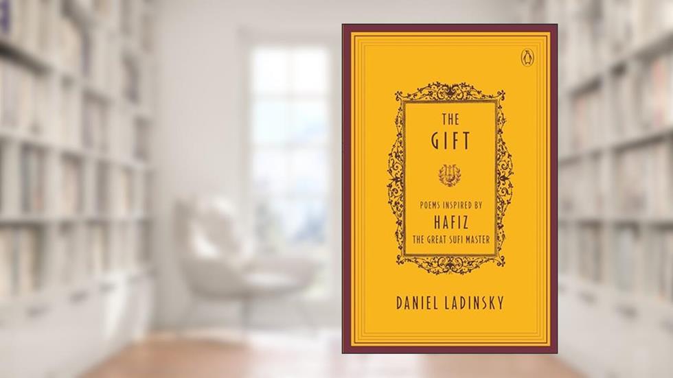 The Gift, written by Daniel Ladinsky