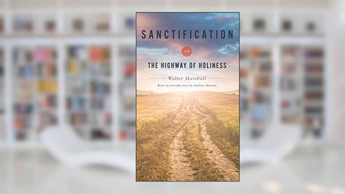 Cover from Sanctification or The Highway of Holiness, written by Walter Marshall