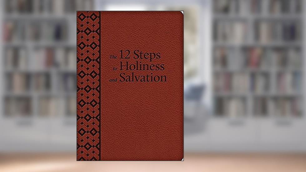 The 12 Steps to Holiness and Salvation (UltraSoft), written by Liguori