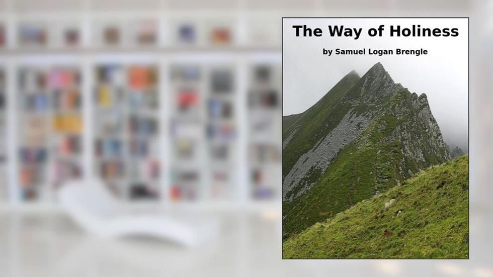 The Way of Holiness, written by Samuel Logan Brengle