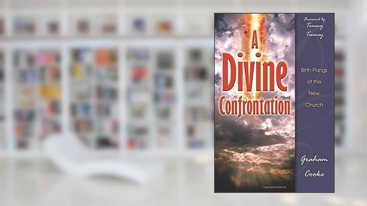 A Divine Confrontation, written by Graham Cooke