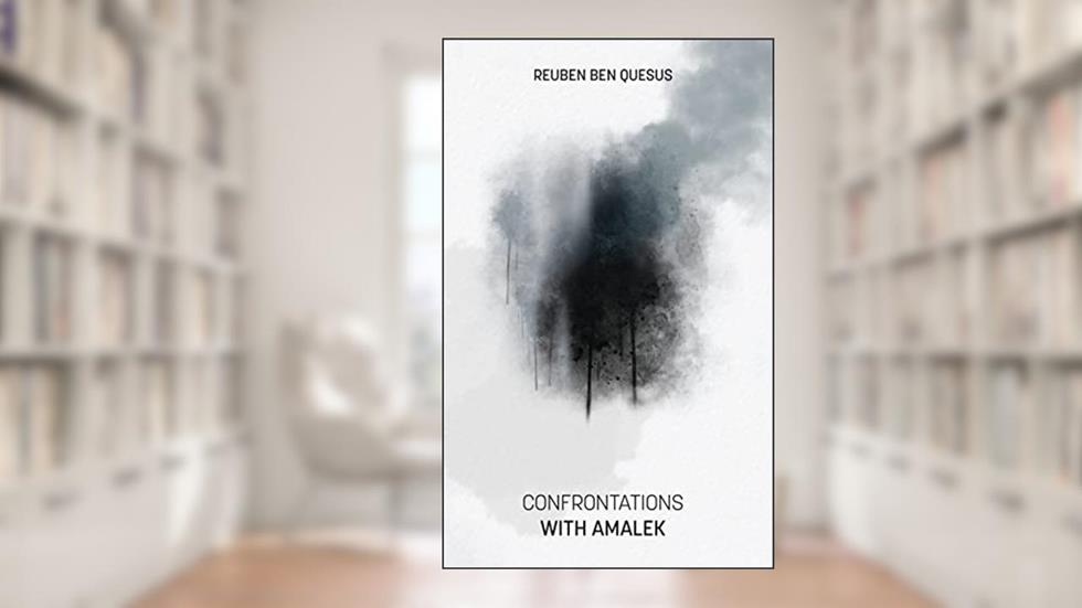 Confrontations with Amalek, written by Reuben Ben Quesus