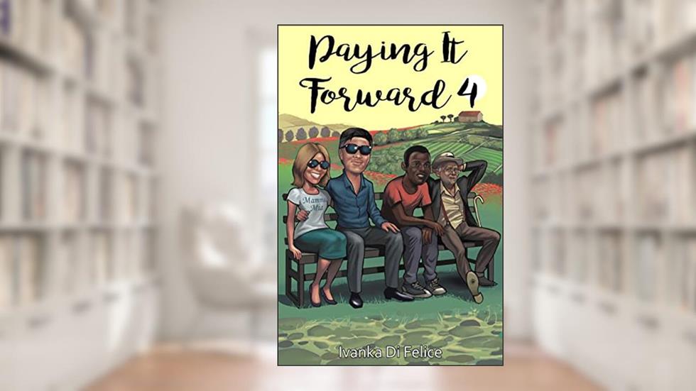 Paying It Forward (Simply Italian! Book 4), written by Ivanka Di Felice