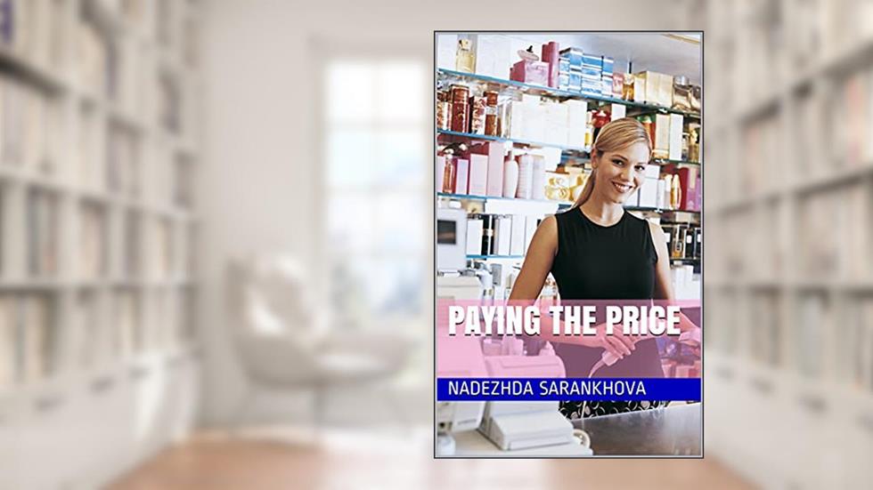 Paying The Price (Mistress Pepper), written by Nadezhda Sarankhova