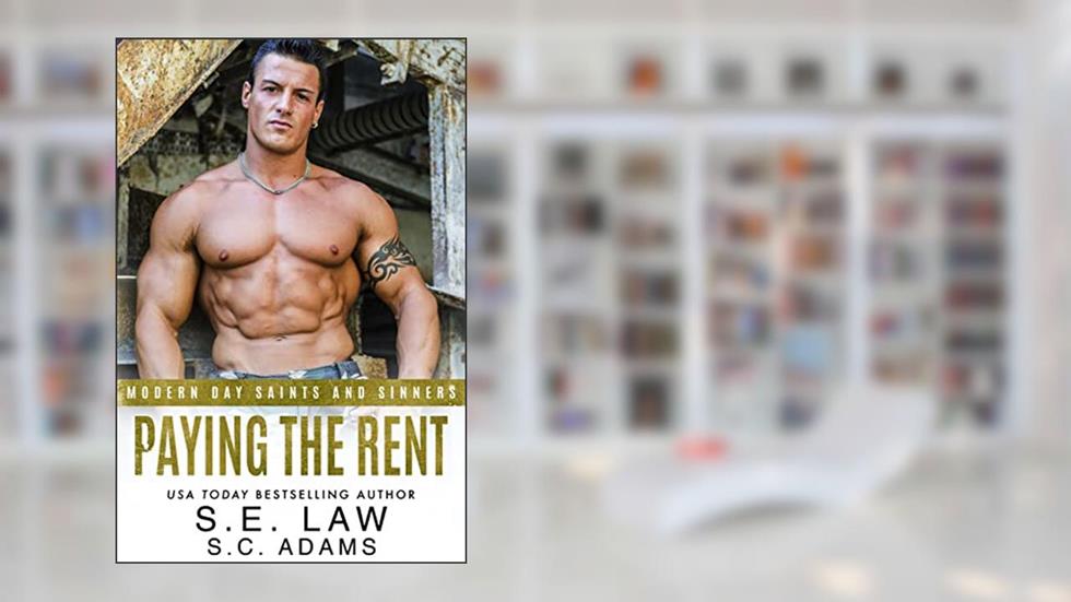 Paying The Rent: A Massive Size Free Use Romance (Corrupt Men and Sassy Women), written by S.E. Law; S.C. Adams
