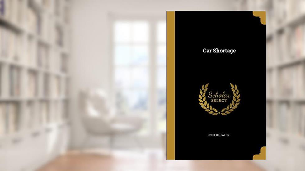 Car Shortage, written by United States