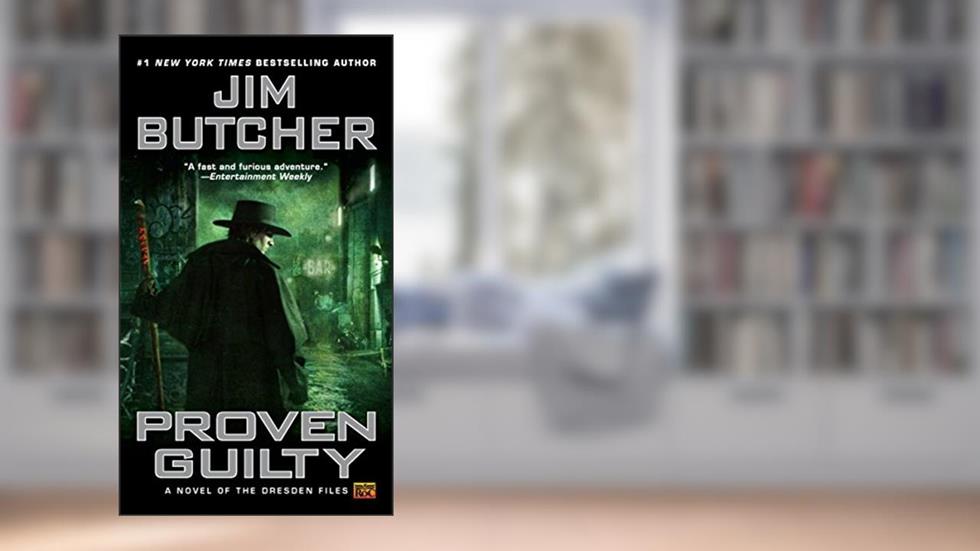 Proven Guilty (The Dresden Files, Book 8), written by Jim Butcher