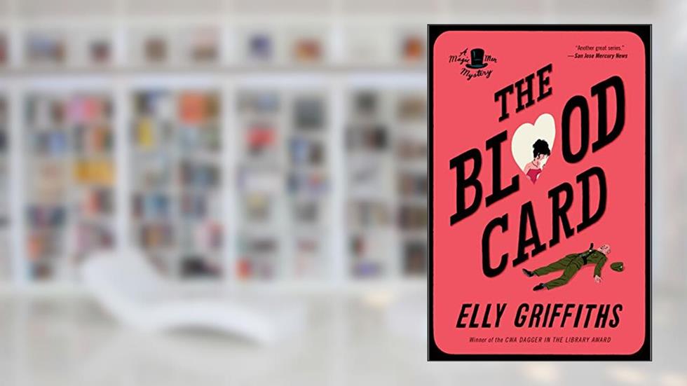 The Blood Card: A Mystery (Brighton Mysteries Book 3), written by Elly Griffiths