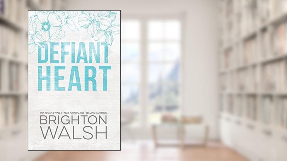Defiant Heart (Starlight Cove), written by Brighton Walsh