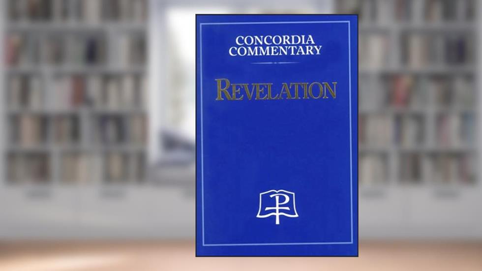 Revelation - Concordia Commentary, written by Louis a Brighton