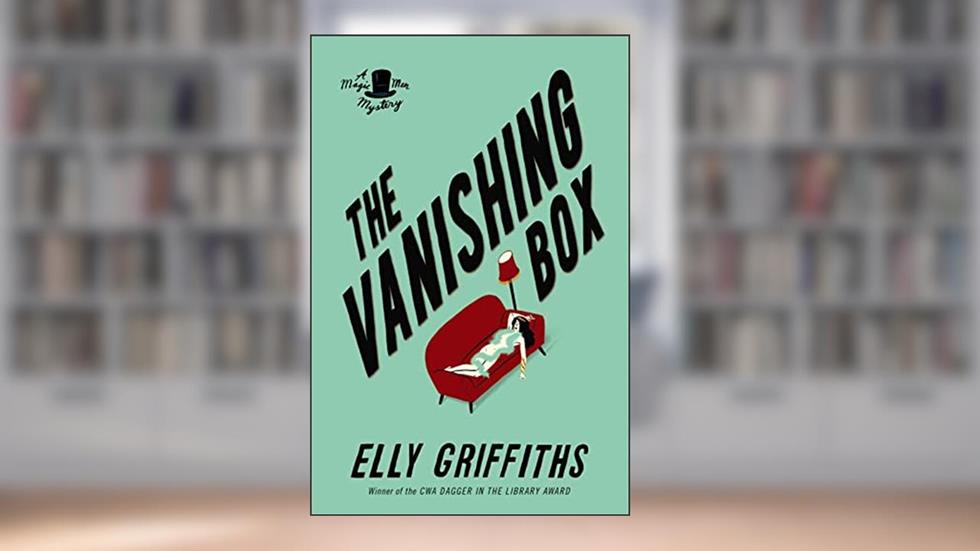 The Vanishing Box: A Mystery (Brighton Mysteries, 4), written by Elly Griffiths