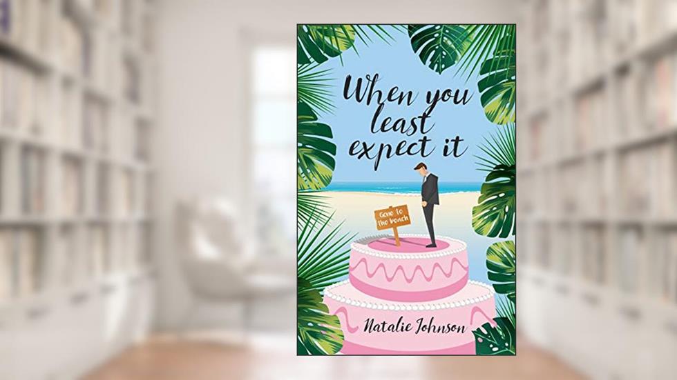 When You Least Expect It, written by Natalie Johnson