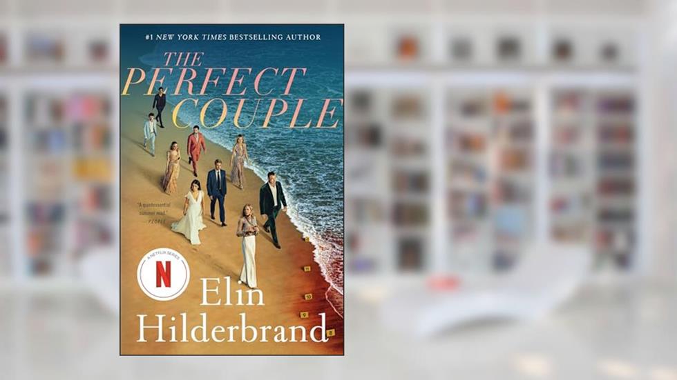 The Perfect Couple, written by Elin Hilderbrand