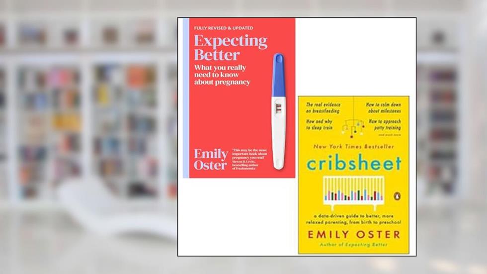 Cribsheet & Expecting Better 2 Books Collection Set By Emily Oster, written by Emily Oster