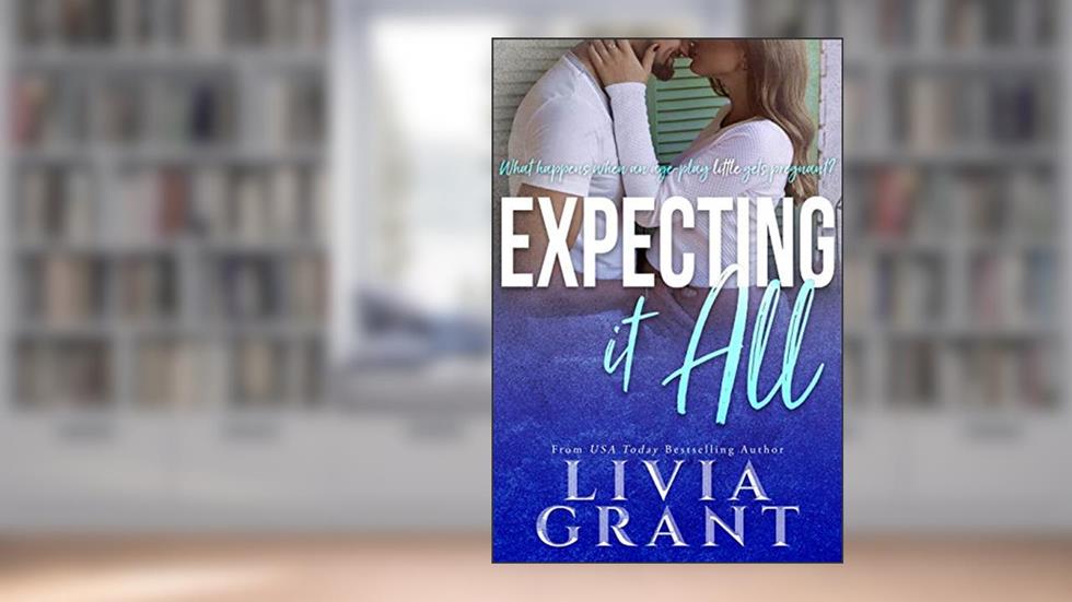 Expecting it All (Punishment Pit Book 7), written by Livia Grant