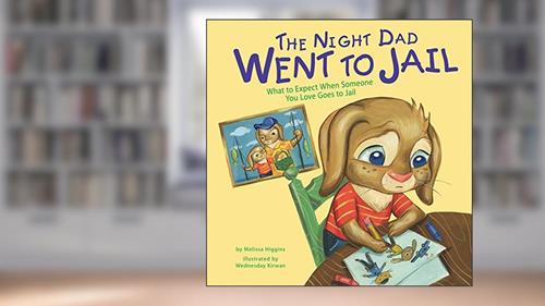 Cover from The Night Dad Went to Jail: What to Expect When Someone You Love Goes to Jail (Life's Challenges), written by Melissa Higgins