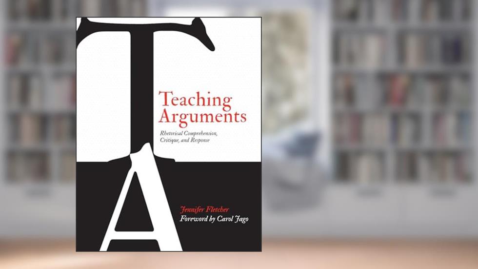 Teaching Arguments: Reading and Writing Nonfiction in the Primary Grades, written by Jennifer Fletcher