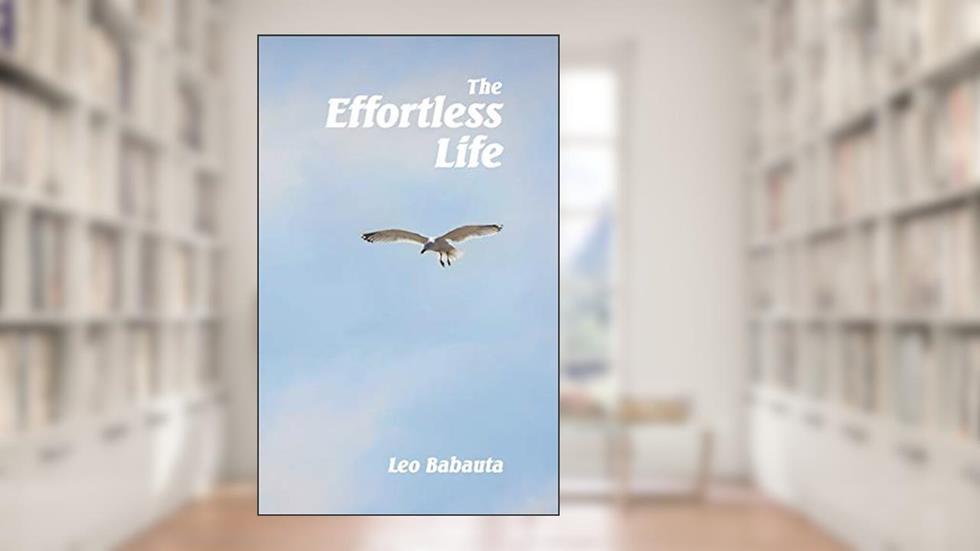 The Effortless Life, written by Leo Babauta