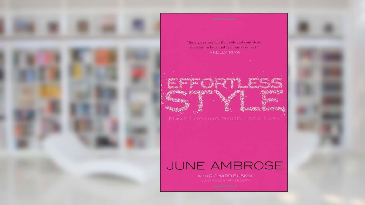 Effortless Style, written by June Ambrose