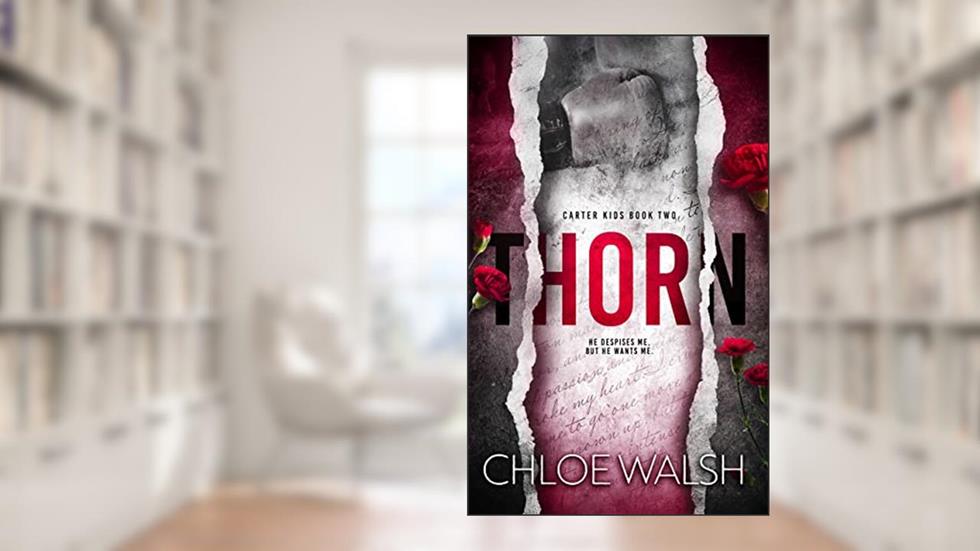 Thorn: Carter Kids #2, written by Chloe Walsh