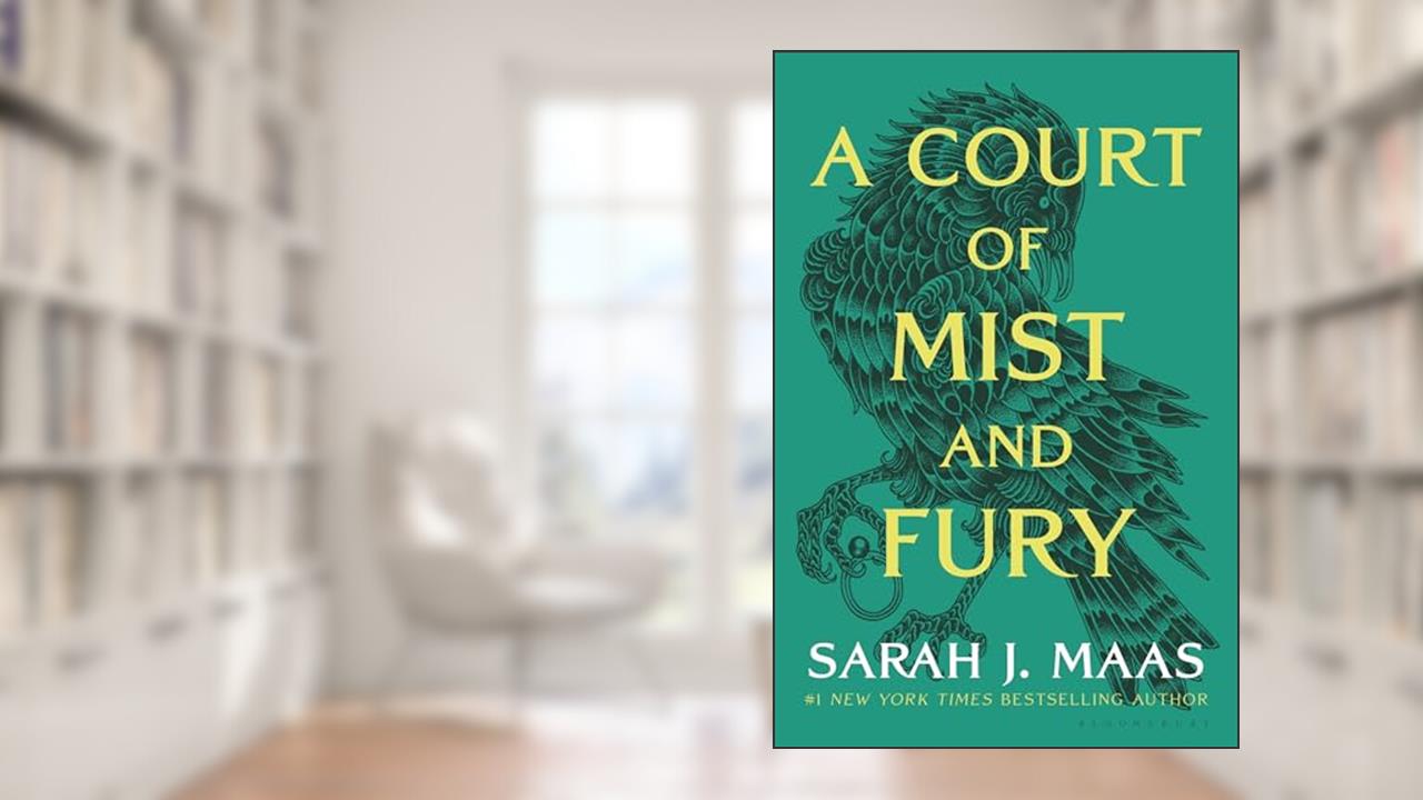 A Court of Mist and Fury, written by Sarah J. Maas