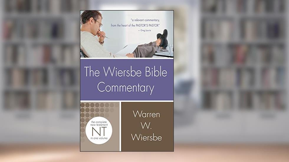 Wiersbe Bible Commentary NT, written by Warren W. Wiersbe; Warren W. Wiersbe
