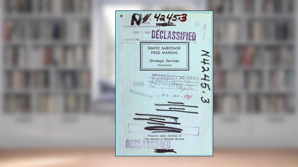 Simple Sabotage Field Manual, written by United States Office of Strategic Services