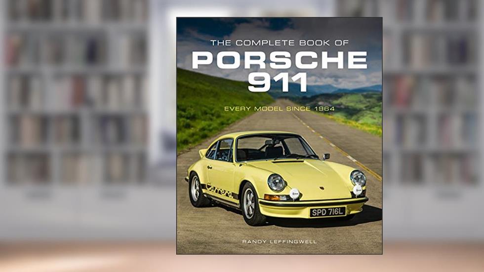 The Complete Book of Porsche 911: Every Model Since 1964 (Complete Book Series), written by Randy Leffingwell