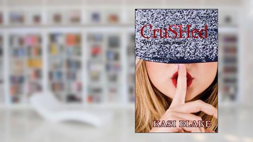 Cover from Crushed: YA Paranormal Romance, written by Kasi Blake