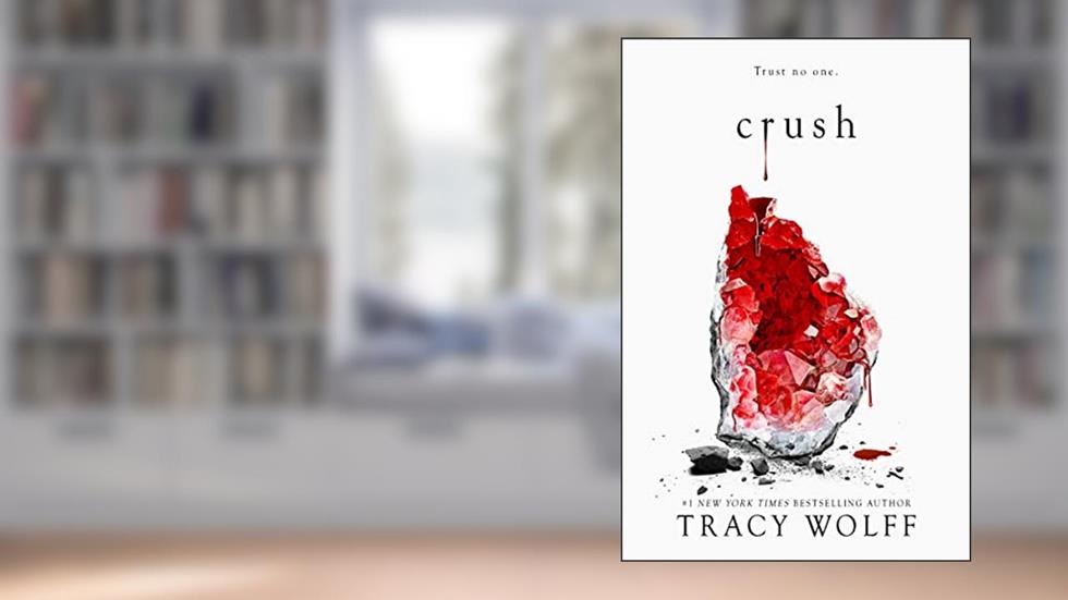Crush (Crave Book 2), written by Tracy Wolff