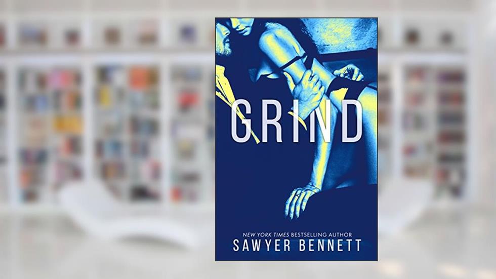 Grind: Cal and Macy's Story Book 2 (Legal Affairs 4), written by Sawyer Bennett