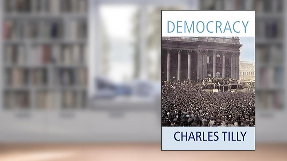 Democracy, written by Charles Tilly