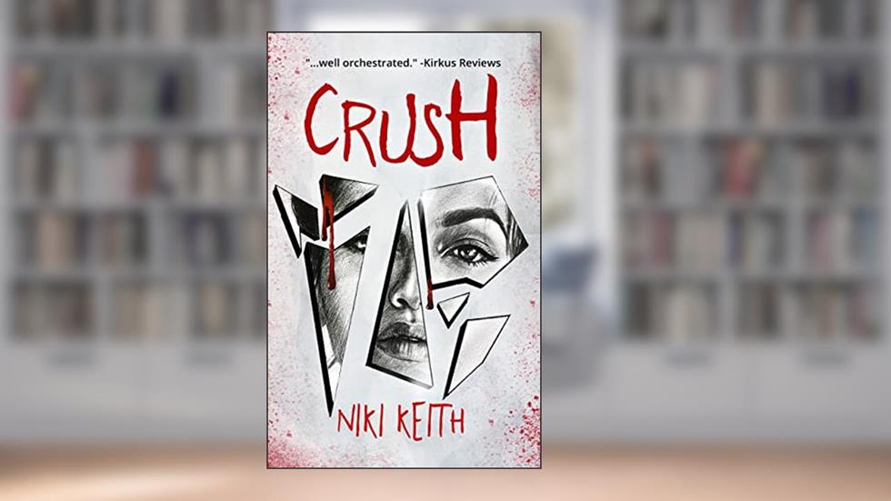 Crush: A Teen Mystery Thriller, written by Niki Keith