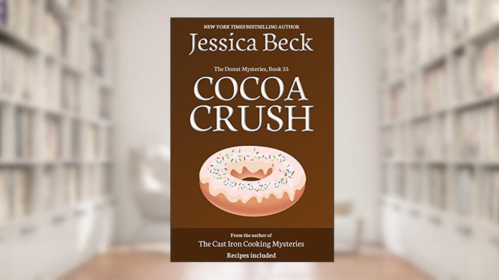 Cocoa Crush (The Donut Mysteries Book 35), written by Jessica Beck