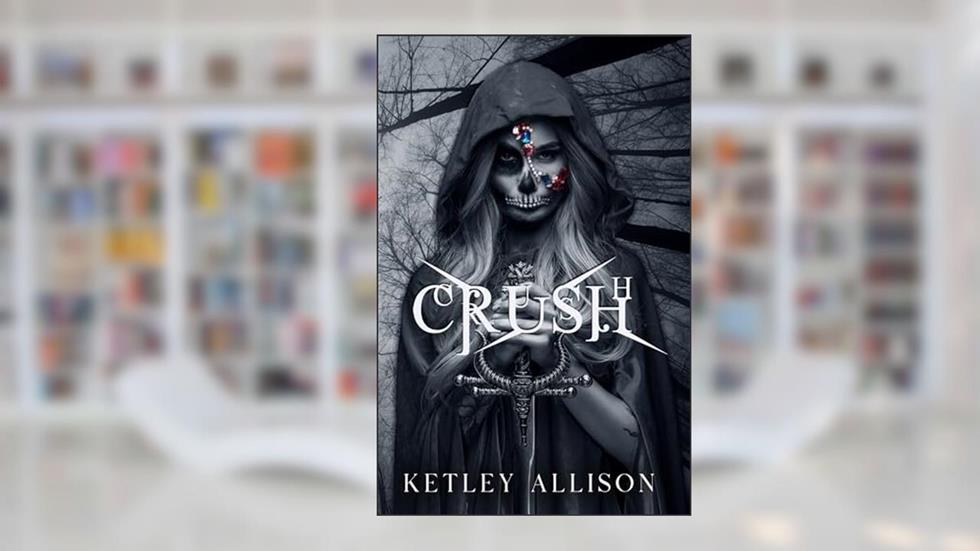 Crush: A Dark Romance (The Thorne of Winthorpe Book 2), written by Ketley Allison