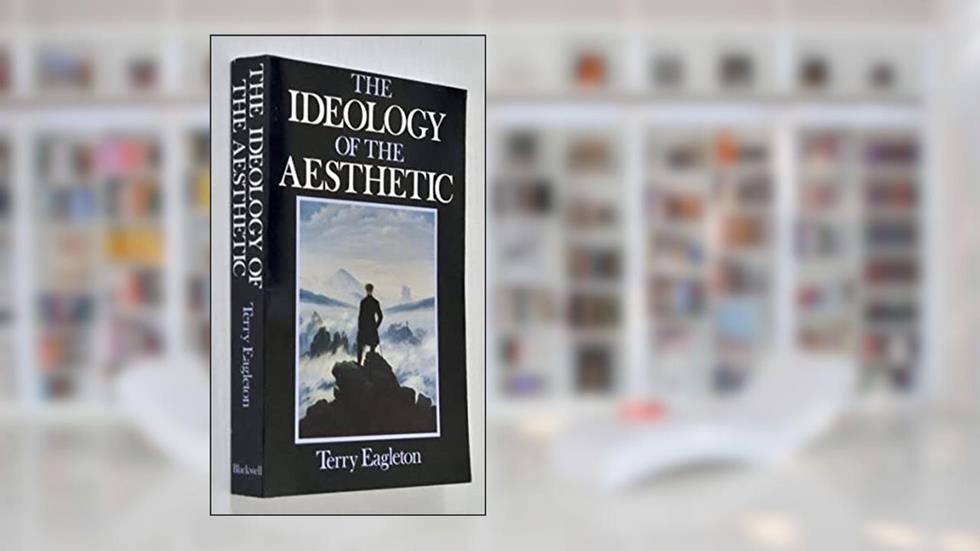 The Ideology of the Aesthetic, written by Terry Eagleton