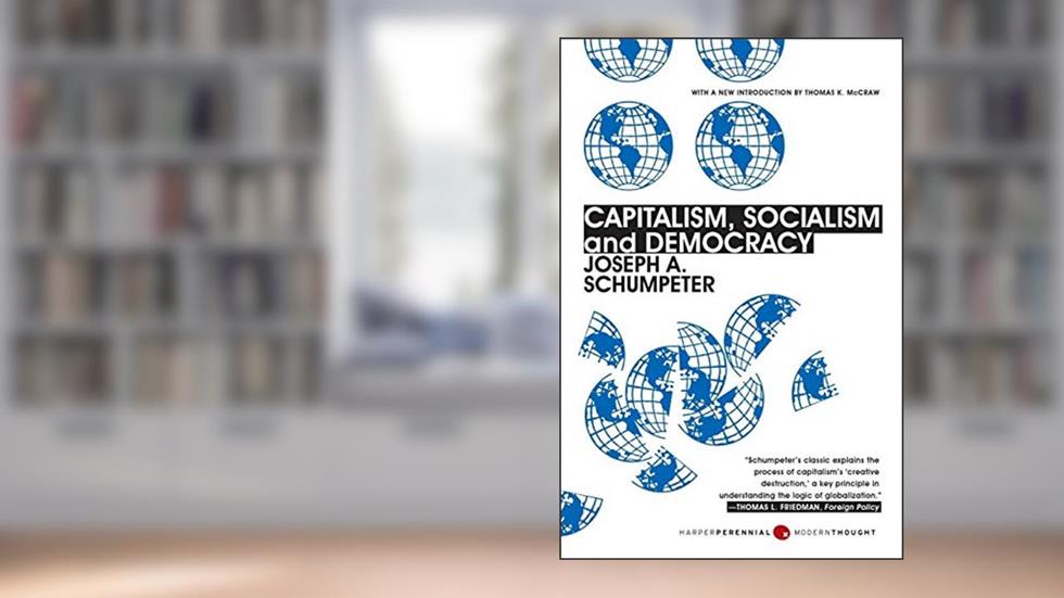 Capitalism, Socialism, and Democracy: Third Edition (Harper Perennial Modern Thought), written by Joseph A. Schumpeter