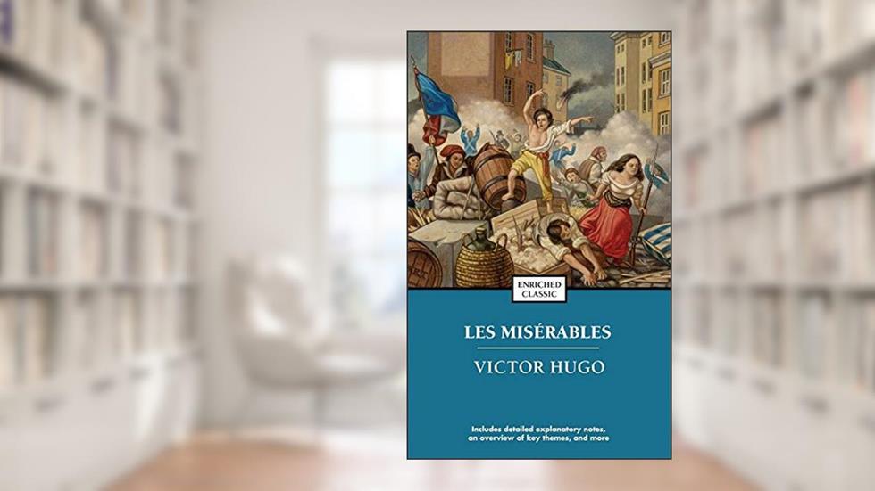 Les Miserables (Enriched Classics), written by Victor Hugo