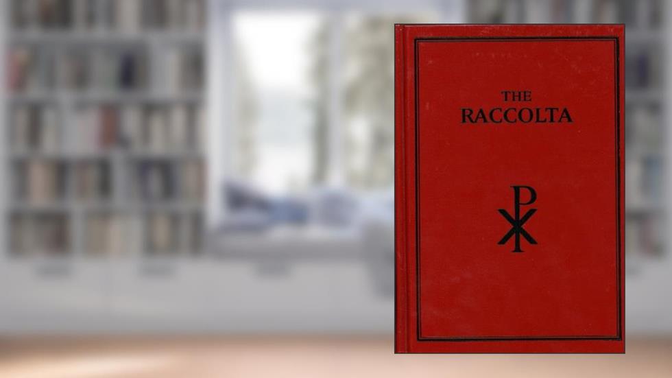 The Raccolta Prayers and Devotions Enriched with Indulgences, written by the Catholic Church