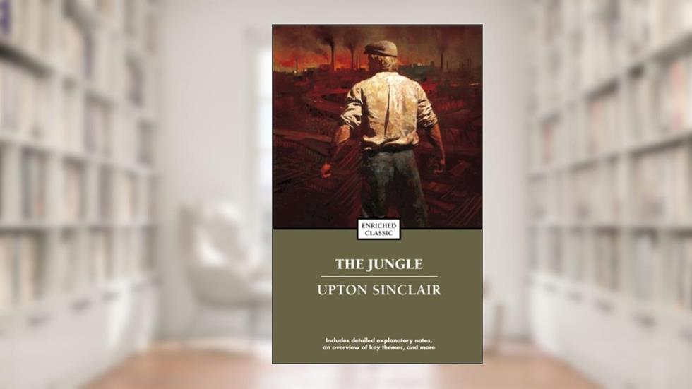 The Jungle (Enriched Classics), written by Upton Sinclair