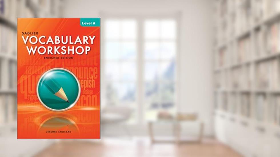 Vocabulary Workshop Enriched Edition Level A, written by Jerome Shostak