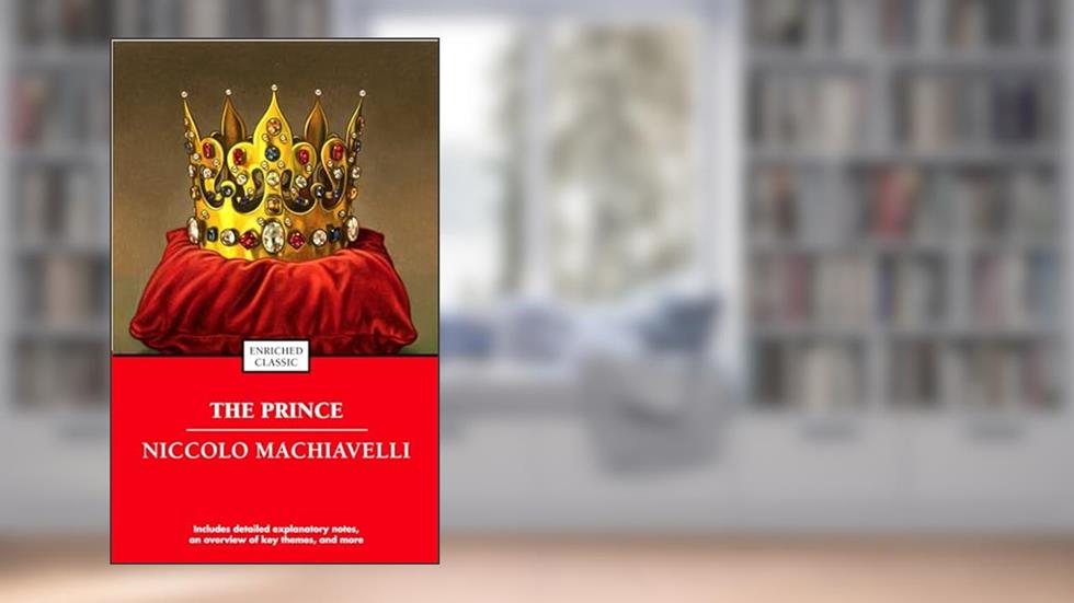 The Prince (Enriched Classics), written by Niccolo Machiavelli