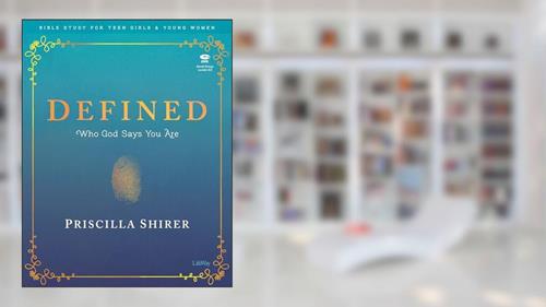 Cover from Defined - Teen Girls' Bible Study Leader Kit: Who God Says You Are, written by Priscilla Shirer; Alex Kendrick; Stephen Kendrick