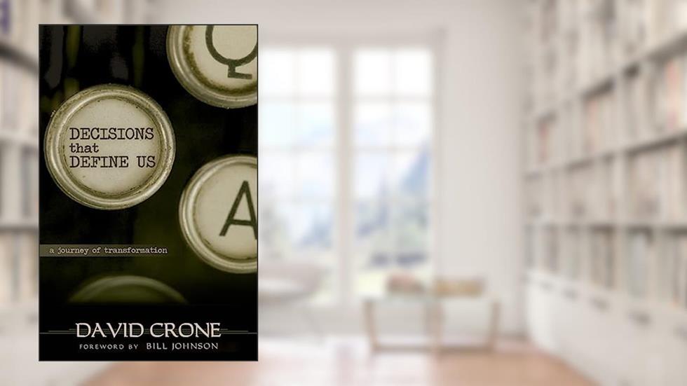 Decisions That Define Us, written by Mr David Crone