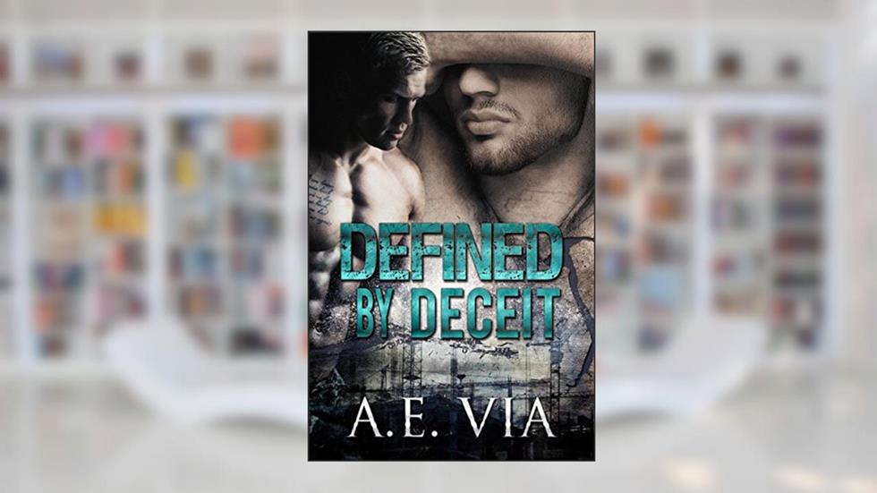 Defined By Deceit, written by A.E. Via
