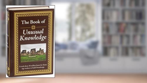 The Book of Unusual Knowledge, written by Publications International Ltd.